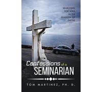 Tom Martinez Confessions of a Seminarian (Tascabile)