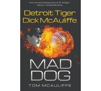 Tom McAuliffe Mad Dog Detroit Tiger Dick McAuliffe (Tascabile) McAuliffe