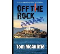 Tom McAuliffe Off the Rock - Escaping Alcatraz (Tascabile)
