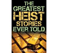 Tom McCarthy The Greatest Heist Stories Ever Told (Tascabile) Greatest