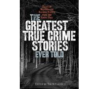 Tom McCarthy The Greatest True Crime Stories Ever Told (Tascabile) Greatest