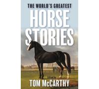 Tom McCarthy The World's Greatest Horse Stories (Tascabile) (PRESALE 16/06/2026)