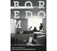 Tom McDonough Boredom (Tascabile) Whitechapel: Documents of Contemporary Art