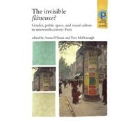 Tom McDonough The Invisible FlâNeuse? (Tascabile)