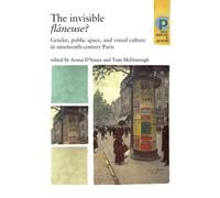 Tom McDonough The Invisible FlâNeuse? (Tascabile)
