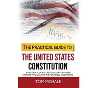Tom McHale The Practical Guide to the United States Constitut (Copertina rigida)