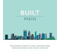 Tom McKendrick Elliot Langdon Built Perth (Copertina rigida)