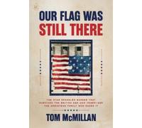 Tom McMillan Our Flag Was Still There (Copertina rigida)