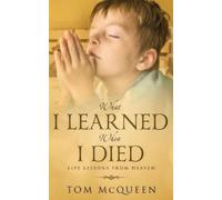 Tom McQueen What I Learned When I Died (Tascabile)