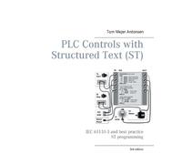 Tom Mejer Antons PLC Controls with Structured Text (ST), V3 Monochro (Tascabile)
