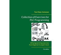 Collection of Exercises for PLC Programming: 100 programming exercises from beginner to expert level