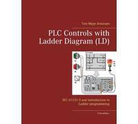 Tom Mejer Antonsen PLC Controls with Ladder Diagram (LD) (Tascabile)