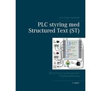 Tom Mejer Antonsen PLC styring med Structured Text (ST), V3 (Tascabile)