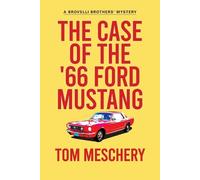Tom Meschery The Case of the '66 Ford Mustang (Tascabile)