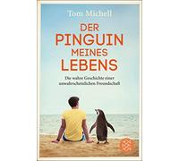 Tom Michell Lis Der Pinguin meines Lebens: Die wahre Geschichte eine (Tascabile)