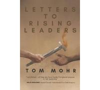 Tom Mohr Letters to Rising Leaders (Tascabile)