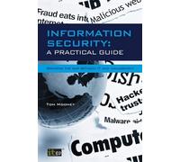 Tom Mooney Information Security A Practical Guide (Tascabile)