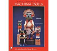 Tom Moore Carving Traditional Style Kachina Dolls (Tascabile)
