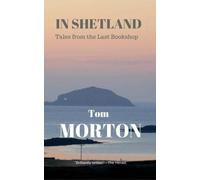 Tom Morton In Shetland (Tascabile)