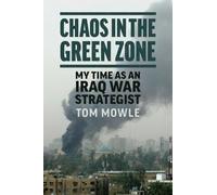 Tom Mowle Chaos in the Green Zone (Tascabile)