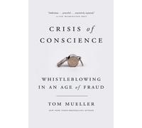 Tom Mueller Crisis of Conscience (Tascabile)