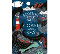 Tom Muir Scottish Folk Tales of Coast and Sea (Copertina rigida) Folk Tales