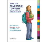 Tom Mulder English Composition Teacher's Guidebook (Tascabile)