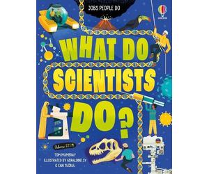 Tom Mumbray What Do Scientists Do? (Copertina rigida) Jobs People Do