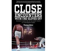 Tom Myler Close Encounters with the Gloves off (Tascabile)