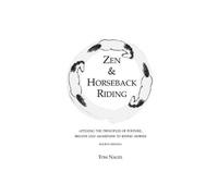 Tom Nagel Zen & Horseback Riding, 4th Edition (Tascabile)