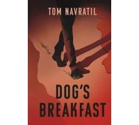 Tom Navratil Dog's Breakfast (Tascabile)