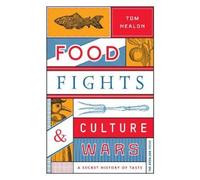 Tom Nealon Food Fights & Culture Wars (Tascabile)