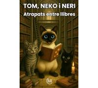 TOM, NEKO i NERI Atrapats entre llibres: Conte adreçat a un públic infantil, amb una trama plena d'intriga, aventures i il·lustracions atractives, ... Per a nens i nenes de 8, 9, 10 i 11 anys