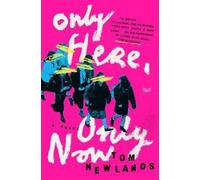 Tom Newlands Only Here, Only Now (Copertina rigida)