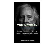 Tom Newman: Inside The Manor Studio Where Legends Were Born