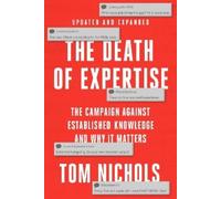 Tom Nichols The Death of Expertise (Tascabile)