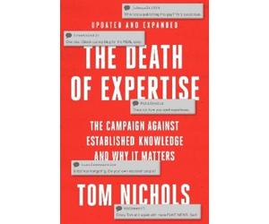 Tom Nichols The Death of Expertise (Tascabile)