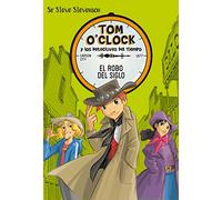 Tom O'Clock 3. El robo del siglo