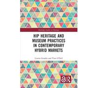 Tom O'Dell Lize Hip Heritage and Museum Practices in Contemporary Hy (Tascabile)