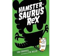 Tom O'Donnell Hamstersaurus Rex (Copertina rigida) Hamstersaurus Rex
