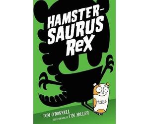 Tom O'Donnell Hamstersaurus Rex (Copertina rigida) Hamstersaurus Rex