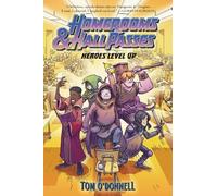 Tom O'Donnell Homerooms and Hall Passes: Heroes Level Up (Copertina rigida)