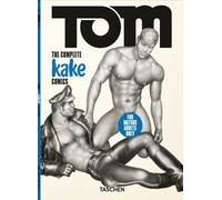 Tom of Finland. The Complete Kake Comics. 45th Ed.