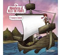 Tom Oldaker The The Adventures of Alex the Pirate (Copertina rigida)