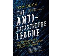 Tom Ough The Anti-Catastrophe League (Copertina rigida)
