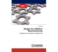 Tom Page Design for Additive Manufacturing (Tascabile)