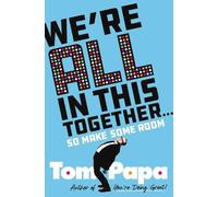 Tom Papa We're All in This Together . . . (Copertina rigida)