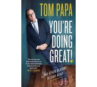You're Doing Great!: And Other Reasons to Stay Alive