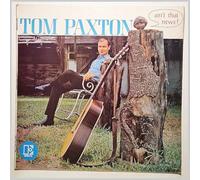 TOM PAXTON - ain't that news! LP