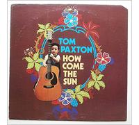 Tom Paxton - How Come The Sun [LP]